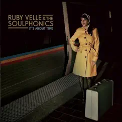 It's About Time by Ruby Velle & The Soulphonics album reviews, ratings, credits