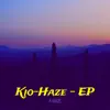 Kio-Haze - EP album lyrics, reviews, download