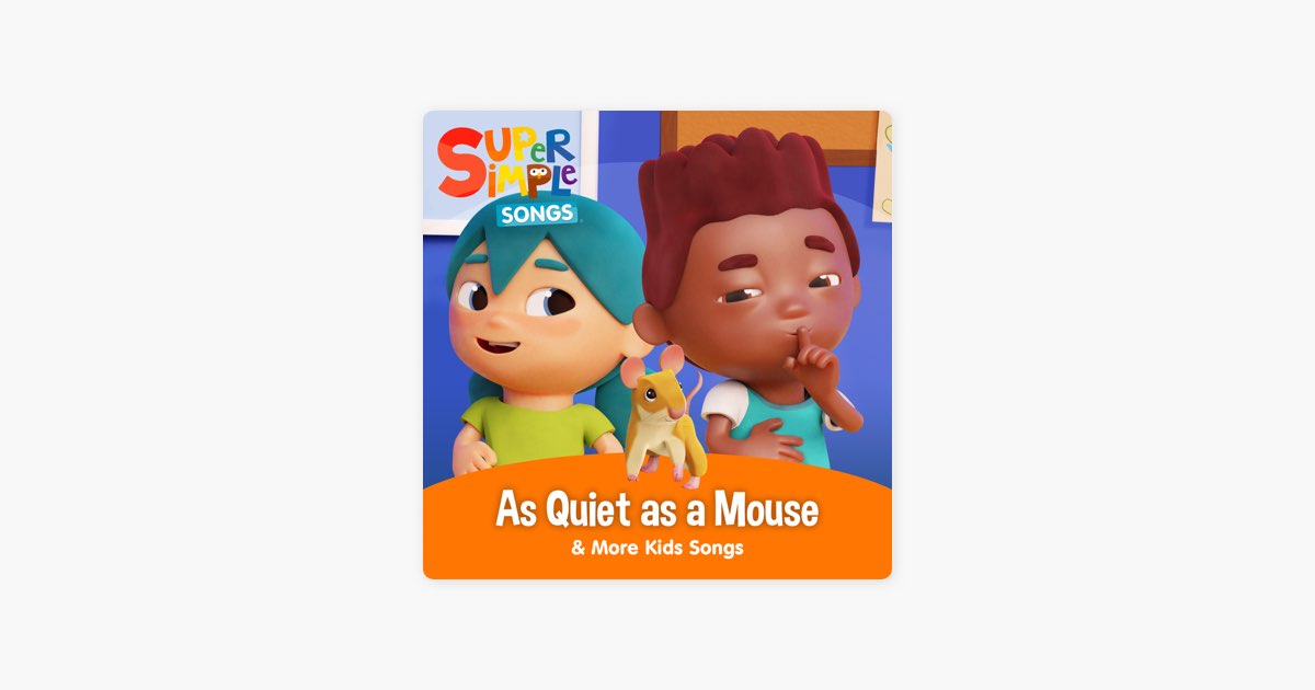As Quiet As A Mouse By Super Simple Songs Song On Apple Music quiet-as-a-mouse-get-your-game-on-ltd