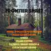 Frontier Spirit (feat. Colin Grant Adams) song lyrics