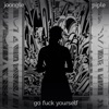 Go Fuck Yourself - Single