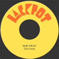 Slip Away - Single by Slim Smith album reviews, ratings, credits