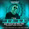 Stream & download Uma Vez e Tchau pra Tu Não Viciar no Meu Pau (Mansão Funk Rave) [feat. MC Menor MT, MC Gui Andrade, MC Buraga, DJ Ery, Megabaile do Areias, GP DA ZL, DJ Douglinhas & Dj W] - Single