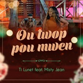 Ou Twop Pou Mwen (feat. Misty Jean) artwork