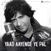 Yaad Aayenge Ye Pal (Remembering KK) album lyrics, reviews, download