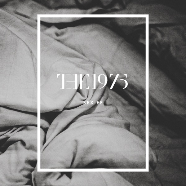 Sex EP - The 1975