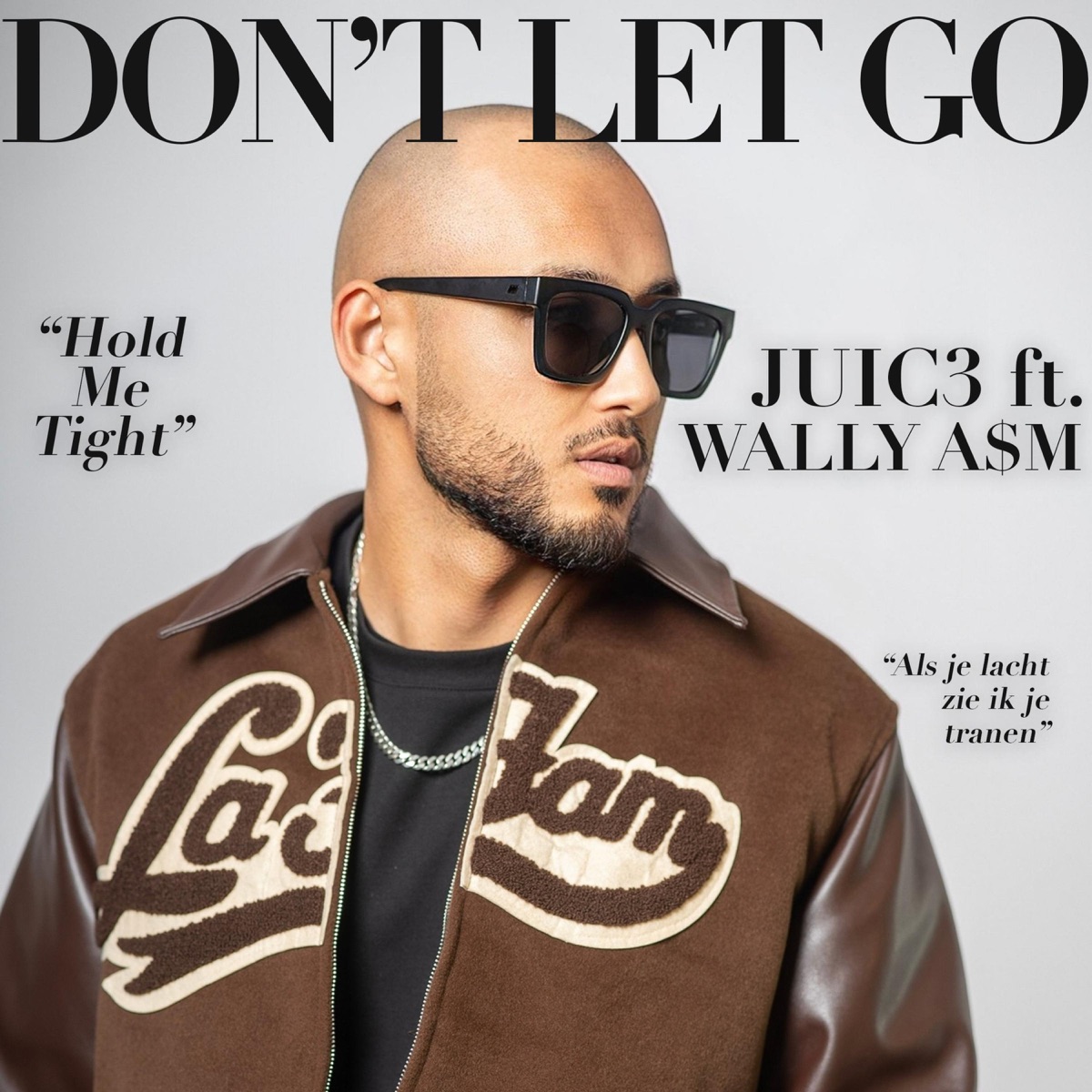 Juic3 - Don't Let Go (feat. Wally A$M) - Single