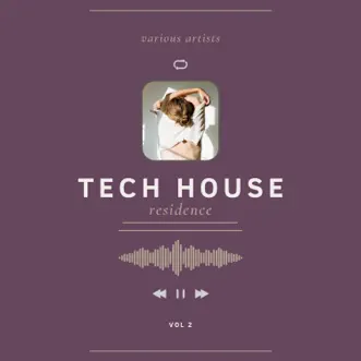 Tech House Residence, Vol. 2 by Various Artists album reviews, ratings, credits