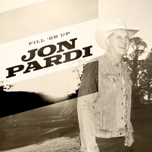 Jon Pardi - Fill 'Er Up - 排舞 音樂