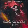 Blow Ya Nose - Single album lyrics, reviews, download
