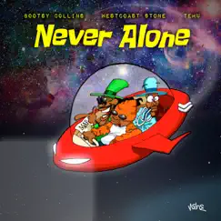 Never Alone - Single (feat. Bootsy Collins & Temu) - Single by Westcoast Stone album reviews, ratings, credits