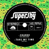 Supershy - Take My Time