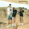 Stream & download Alcohol - Single