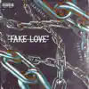 FakeLove! (feat. Unknown T) - Single album lyrics, reviews, download