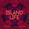 Island Life (The Late Club Edition), Vol. 4