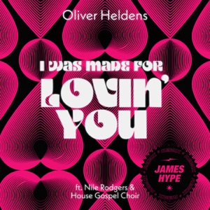 I Was Made For Lovin' You (James Hype Remix) [feat. Nile Rodgers & House Gospel Choir] - Single