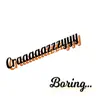 Crazy Boring - Single album lyrics, reviews, download