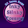 Inky Stinky Tommy - Single album lyrics, reviews, download