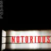 Notorious (feat. Loud Lucee) - Single album lyrics, reviews, download