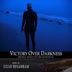 Victory over Darkness (Original Motion Picture Soundtrack) by Gilad Benamram album reviews, ratings, credits