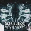 Retribution - Single album lyrics, reviews, download