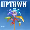 Uptown - Single album lyrics, reviews, download