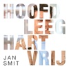 Jan Smit - Hoofd Leeg, Hart Vrij