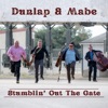 Stumblin' Out the Gate (feat. Robert Mabe & Jack Dunlap)