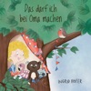 Das darf ich bei Oma machen - Single