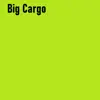 Big Cargo - Single album lyrics, reviews, download