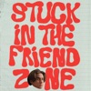 stuck in the friendzone - Single