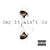 Say It Aint So - EP