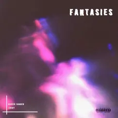 Fantasies - Single by Xavier Xander & Zaiky album reviews, ratings, credits
