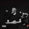 Loyal (feat. 60Famous)