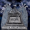 Harder the Life - Single