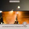 Jazz Background Music to Glamorize the Night album lyrics, reviews, download