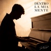 Dentro La Mia Mente - Single