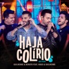Haja Colírio (Ao Vivo) [feat. Hugo & Guilherme] - Single