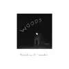 Woods - Single album lyrics, reviews, download