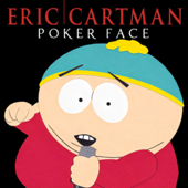 Poker Face (South Park Version) - Eric Cartman Cover Art