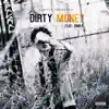 Dirty Money (feat. Ionika) - Single album lyrics, reviews, download