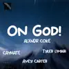On God! (feat. CayHate, Tyler Ømari & Avey Carter) - Single album lyrics, reviews, download