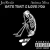 Hate That I Love You (feat. Jay Realz) - Single album lyrics, reviews, download