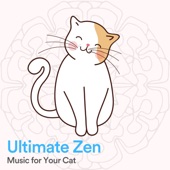 Ultimate Zen Music for Your Cat artwork