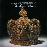 Commoners Crown (2009 Remaster) by Steeleye Span on Apple Music