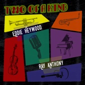 Two of a Kind: Eddie Heywood & Ray Anthony artwork