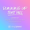 Running up That Hill (Lower Key) [Originally Performed by Kate Bush] [Piano Karaoke Version] - Sing2Piano
