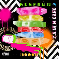 RESPAWN by P.A.W.N. Gang album reviews, ratings, credits