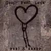 Good for Love - Single album lyrics, reviews, download