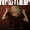 Every Day Is a Holiday - Single album lyrics, reviews, download